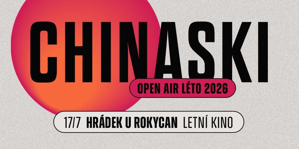 CHINASKI OPEN AIR LÉTO - Hrádek u Rokycan 2026