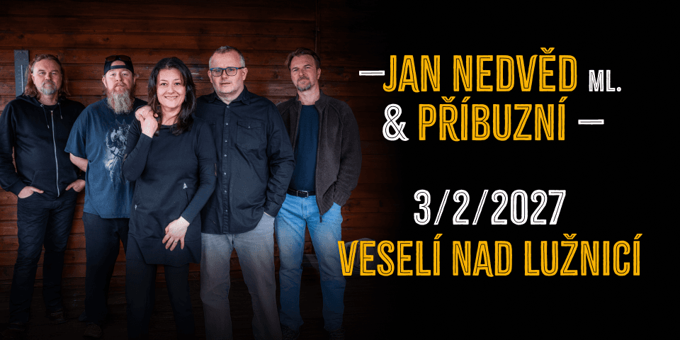 Jan Nedvěd ml. & Příbuzní 2027 - Veselí nad Lužnicí