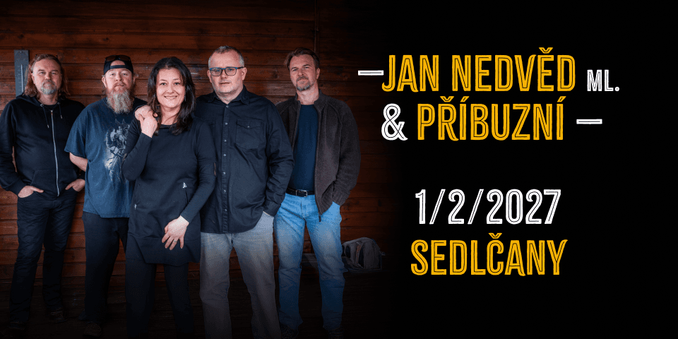 Jan Nedvěd ml. & Příbuzní 2027 - Sedlčany